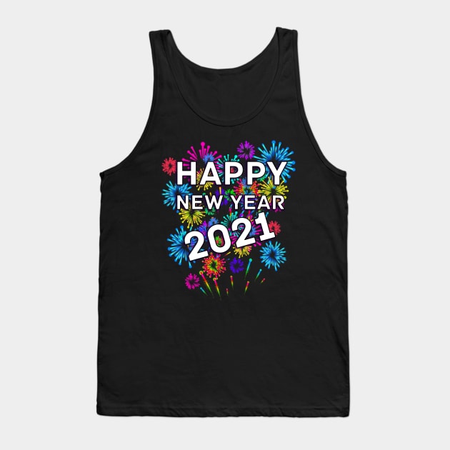 Happy New Year 2021 Tank Top by letnothingstopyou